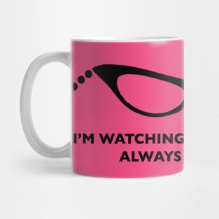 Always Watching Mug